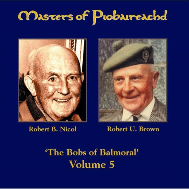 NICOL ROBERT B/ROBERT U BROWN | MASTERS OF PIOBAIREACHD VOL 5 | CD