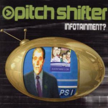 PITCHSHIFTER | INFOTAINMENT? | CD