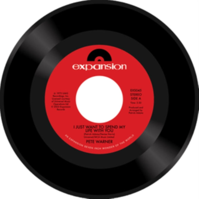 WARNER, PETE | I JUST WANT TO SPEND MY LIFE WITH YOU | 7IN VINYL