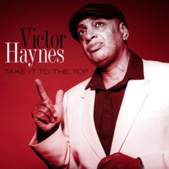 VICTOR HAYNES | TAKE IT TO THE TOP | CD