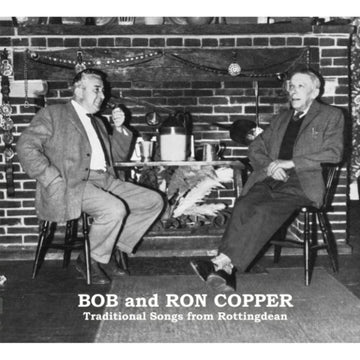 COPPER, BOB & RON | TRADITIONAL SONGS FROM ROTTINGDEAN | VINYL RECORD (LP)