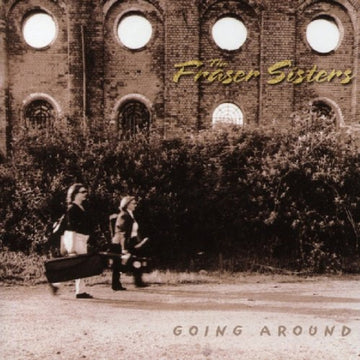 FRASER SISTERS | GOING AROUND | CD