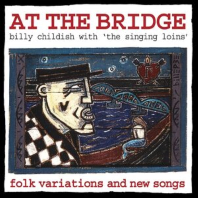 CHILIDSH, BILLY & THE SINGING LOINS | AT THE BRIDGE | VINYL RECORD (LP)