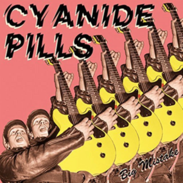 CYANIDE PILLS | BIG MISTAKE/MY BABY'S BECOME A RIGHT WING EXTREMIST | 7IN VINYL