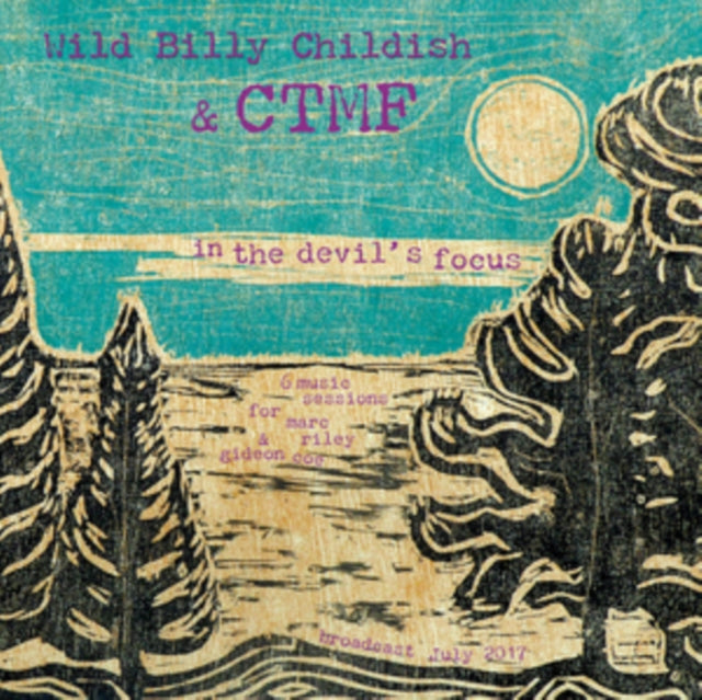 CHILDISH, BILLY & CTMF | IN THE DEVIL'S FOCUS: 6MUSIC SESSIONS FOR MARC RILEY & GIDEON COE | VINYL RECORD (LP)