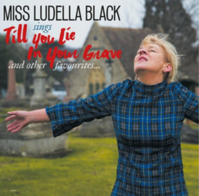 BLACK, MISS LUDELLA | TILL YOU LIE IN YOUR GRAVE | VINYL RECORD (LP)