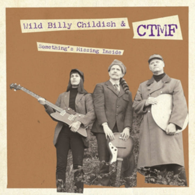 BILLY CHILDISH & CTMF | SOMETHING'S MISSING INSIDE | 7IN VINYL