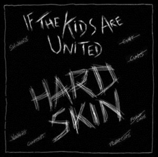 HARD SKIN | IF THE KIDS ARE UNITED | 7IN VINYL