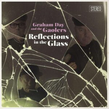 DAY, GRAHAM & THE GAOLERS | REFLECTIONS IN THE GLASS | VINYL RECORD (LP)