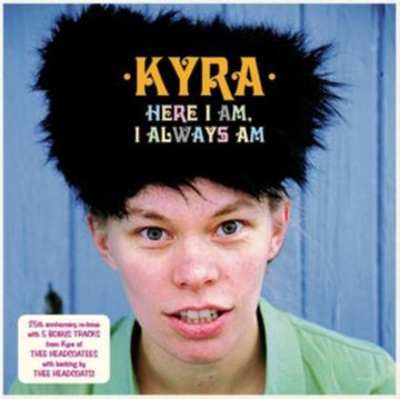 KYRA | HERE I AM, I ALWAYS AM | VINYL RECORD (LP)