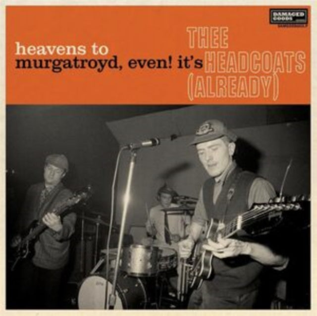 THEE HEADCOATS | HEAVENS TO MURGATROYD, EVEN! IT'S THEE HEADCOATS! (ALREADY) | VINYL RECORD (LP)