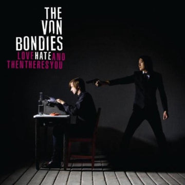 VON BONDIES | LOVE HATE AND THEN | VINYL RECORD (LP)