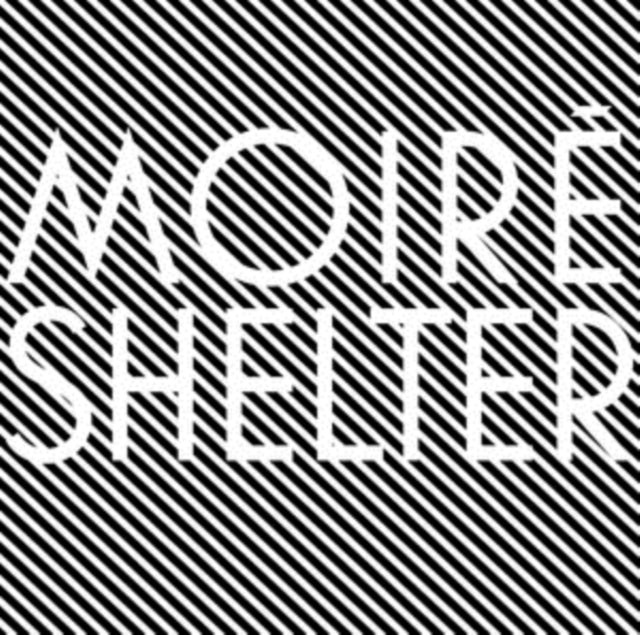 MOIRE | SHELTER | VINYL RECORD (LP)