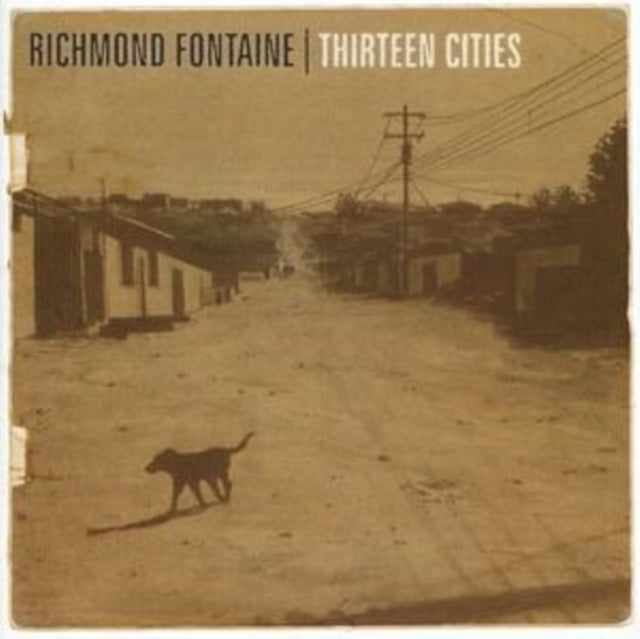 RICHMOND FONTAINE | THIRTEEN CITIES | CD