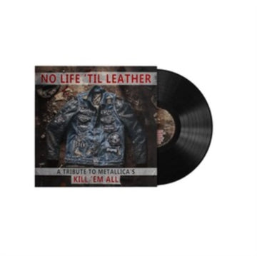 NO LIFE 'TIL LEATHER - A TRIBUTE TO METALLICA'S KILL 'EM ALL | VINYL RECORD (LP)