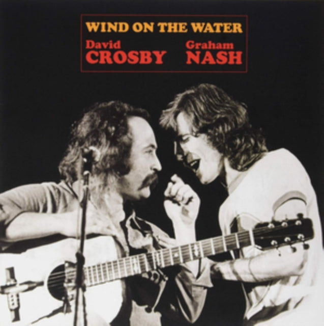 CROSBY, DAVID & GRAHAM NASH | WIND ON THE WATER | VINYL RECORD (LP)