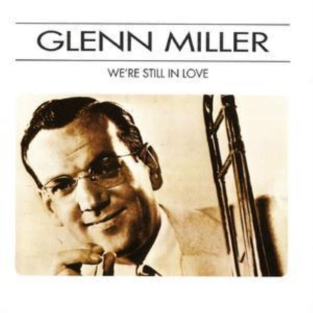 MILLER, GLENN | WE'RE STILL IN LOVE | CD