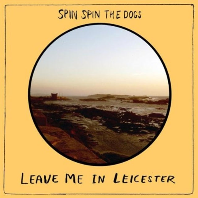 SPIN SPIN THE DOGS | LEAVE ME IN LEICESTER | VINYL RECORD (LP)
