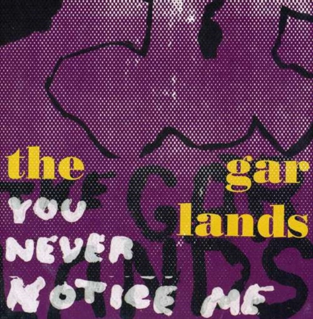 GARLANDS; THE | YOU NEVER NOTICEME-CONTINUE | VINYL RECORD (LP)