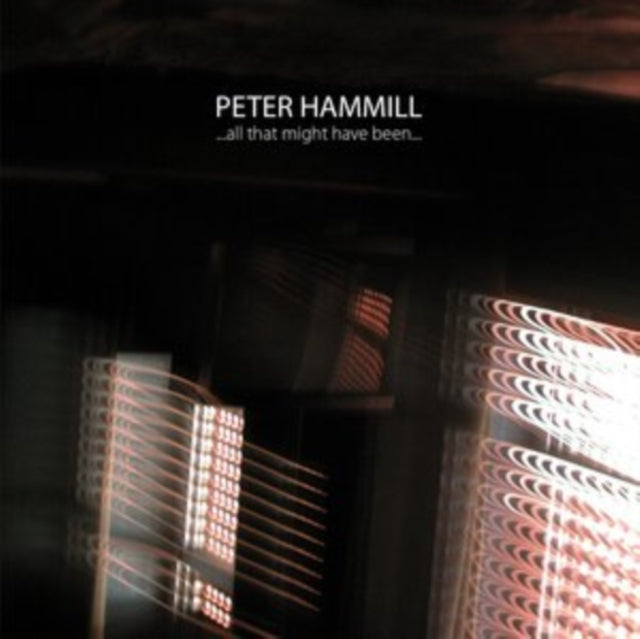 HAMMILL, PETER | ALL THAT MIGHT HAVE BEEN | VINYL RECORD (LP)