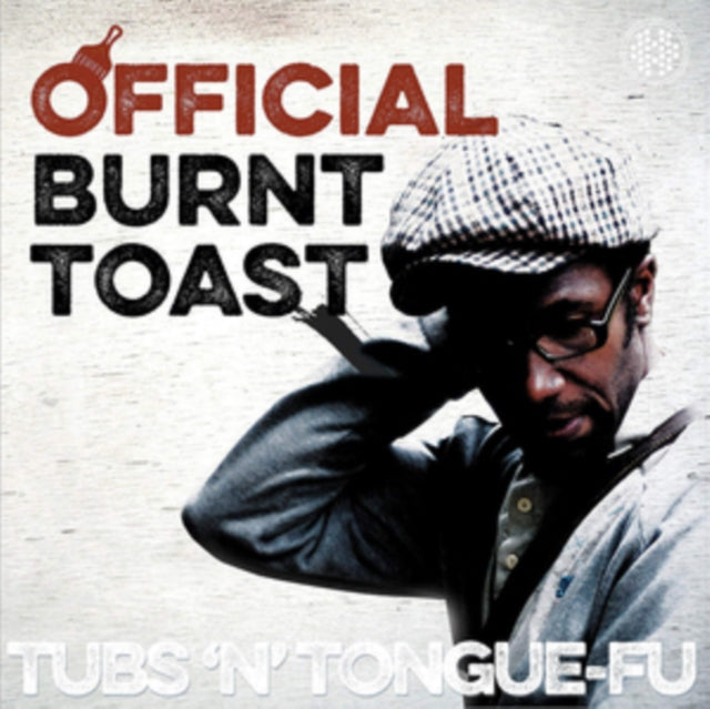 OFFICIAL BURNT TOAST | TUBS N TONGUE-FU | VINYL RECORD (LP)