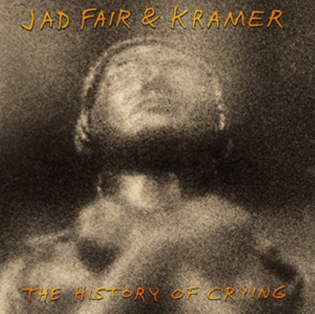 FAIR, JAD & KRAMER | HISTORY OF CRYING | VINYL RECORD (LP)