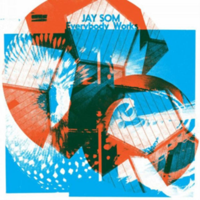 SOM JAY | EVERYBODY WORKS | VINYL RECORD (LP)