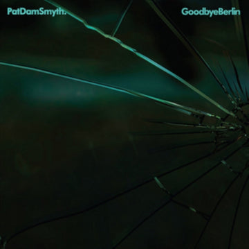 SMYTH, PAT DAM | GOODBYE BERLIN EP | 12IN VINYL