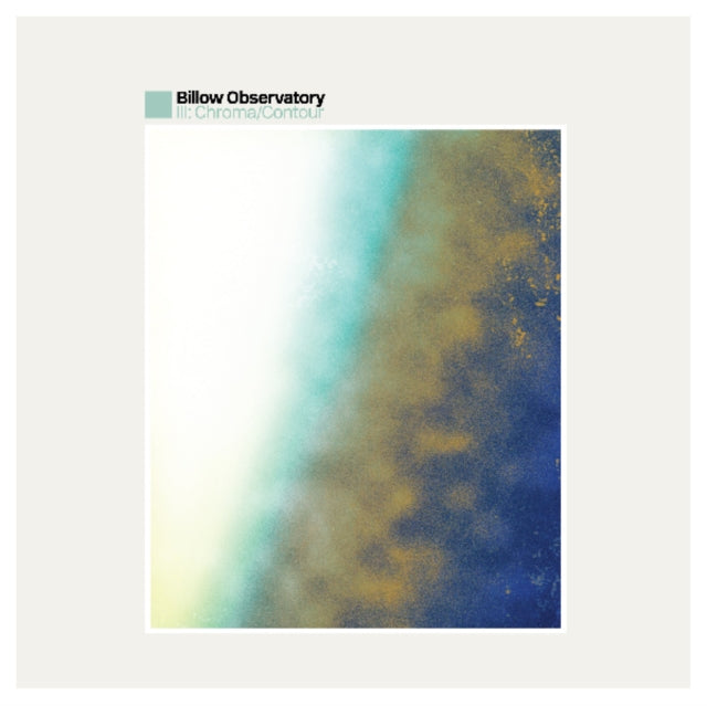 BILLOW OBSERVATORY | III: CHROMA/CONTOUR (BLUE VINYL) | VINYL RECORD (LP)