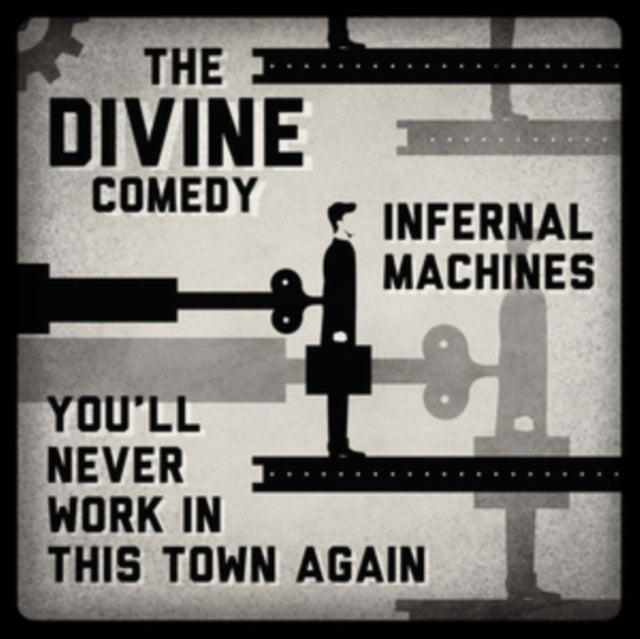 DIVINE COMEDY | INFERNAL MACHINES/YOU'LL NEVER WORK IN THIS TOWN AGAIN | 7IN VINYL