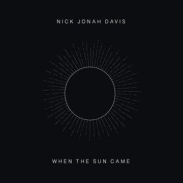DAVIS, NICK JONAH | WHEN THE SUN CAME | VINYL RECORD (LP)