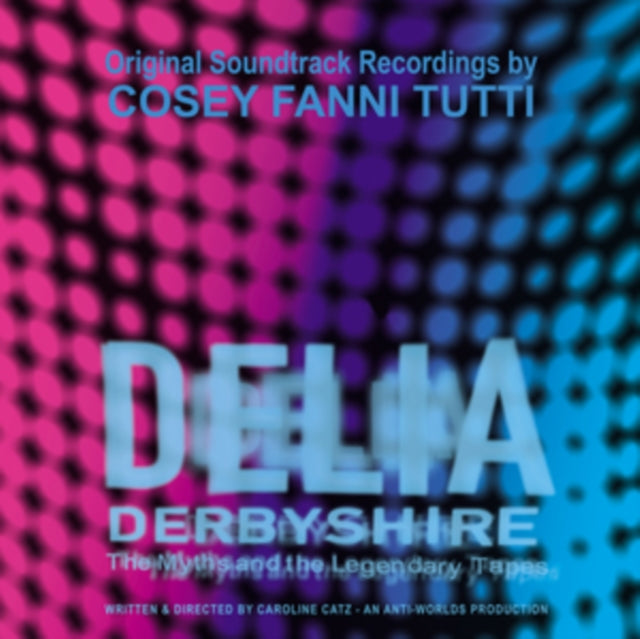 TUTTI, COSEY FANNI | DELIA DERBYSHIRE: THE MYTHS AND THE LEGENDARY TAPES | VINYL RECORD (LP)