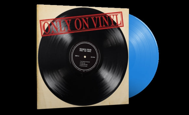 SEASICK STEVE | ONLY ON VINYL (BLUE VINYL) (AMS EXCLUSIVE) | VINYL RECORD (LP)