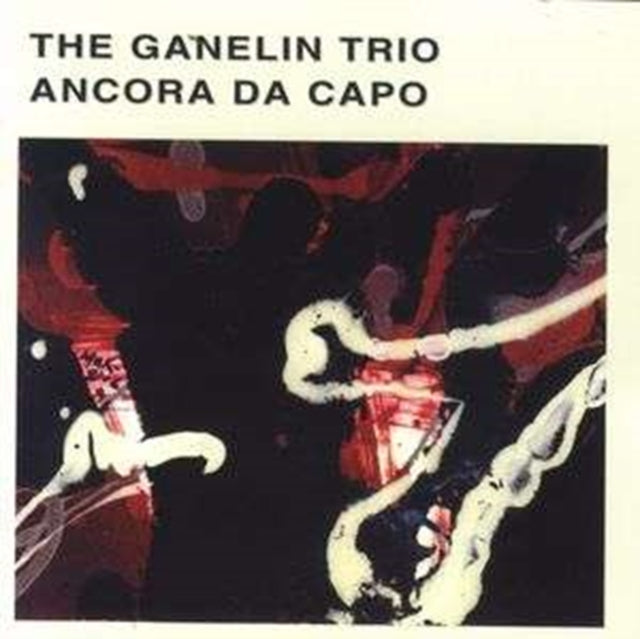 GANELIN TRIO | ANCORA DA CAPO | CD