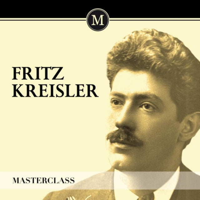 VARIOUS | FRITZ KREISLER - MASTERCLASS | CD