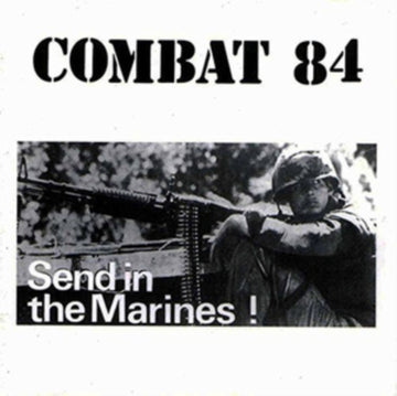 COMBAT 84 | SEND IN THE MARINES | VINYL RECORD (LP)