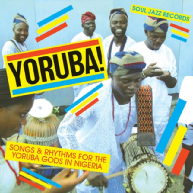 SOUL JAZZ RECORDS PRESENTS | YORUBA! SONGS AND RHYTHMS FOR THE YORUBA GODS IN NIGERIA | VINYL RECORD (LP)