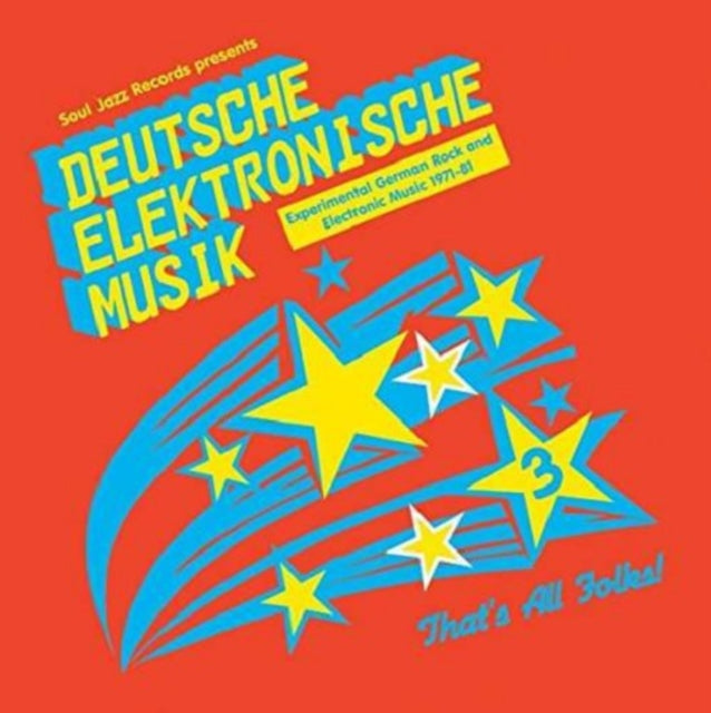 SOUL JAZZ RECORDS PRESENTS | DEUTSCHE ELEKTRONISCHE MUSIK 3: EXPERIMENTAL GERMAN ROCK & ELECTRONIC MUSIC 1971-81 | VINYL RECORD (LP)