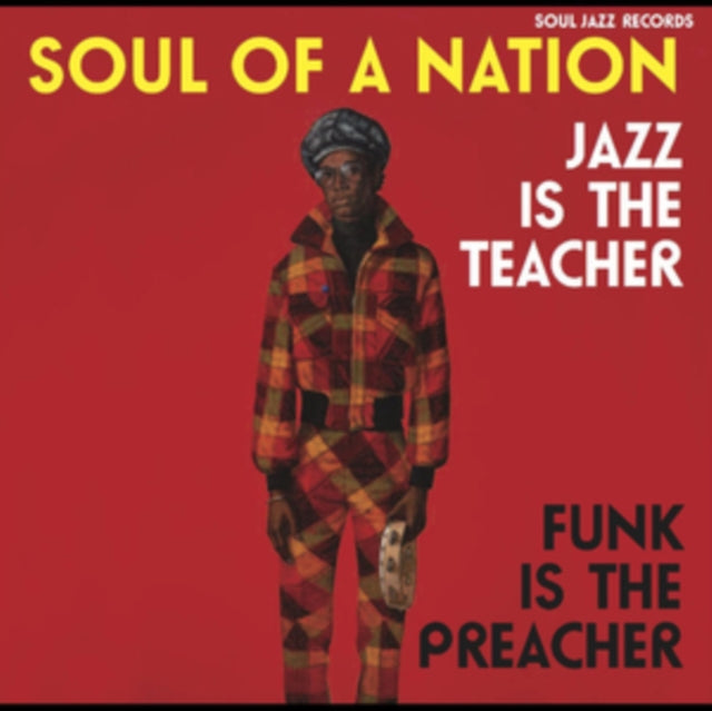 SOUL JAZZ RECORDS PRESENTS | SOUL OF A NATION: JAZZ IS THE TEACHER, FUNK IS THE PREACHER (3LP/DL) | VINYL RECORD (LP)