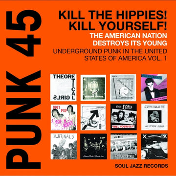 PUNK 45: KILL THE HIPPIES! KILL YOURSELF! – THE AMERICAN NATION 1978-80 (2LP/ORANGE VINYL) | VINYL RECORD (LP)