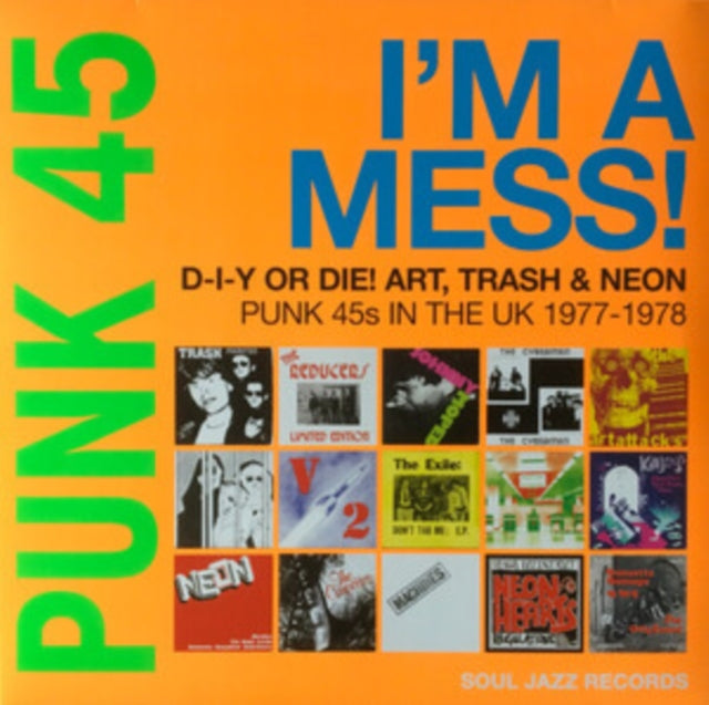 SOUL JAZZ RECORDS PRESENTS | PUNK 45: I'M A MESS! D-I-Y OR DIE! ART, TRASH & NEON (2LP) | VINYL RECORD (LP)