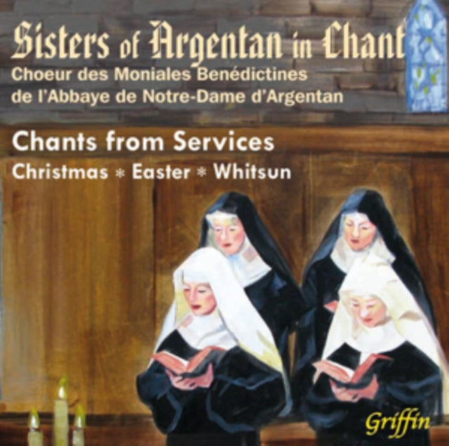 SISTERS OF ARGENTAN | CHANTS FROM SERVICES: CHRISTMAS, EASTER, WHITSUN | CD