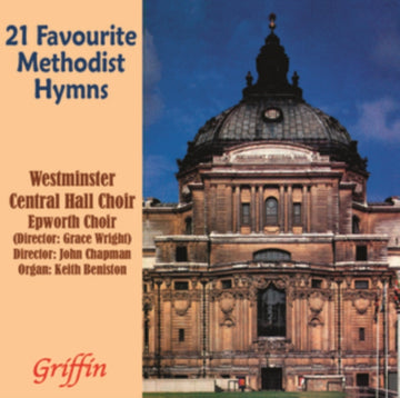 WESTMINSTER CENTRAL HALL CHOIR | 21 FAVOURITE METHODIST HYMNS | CD