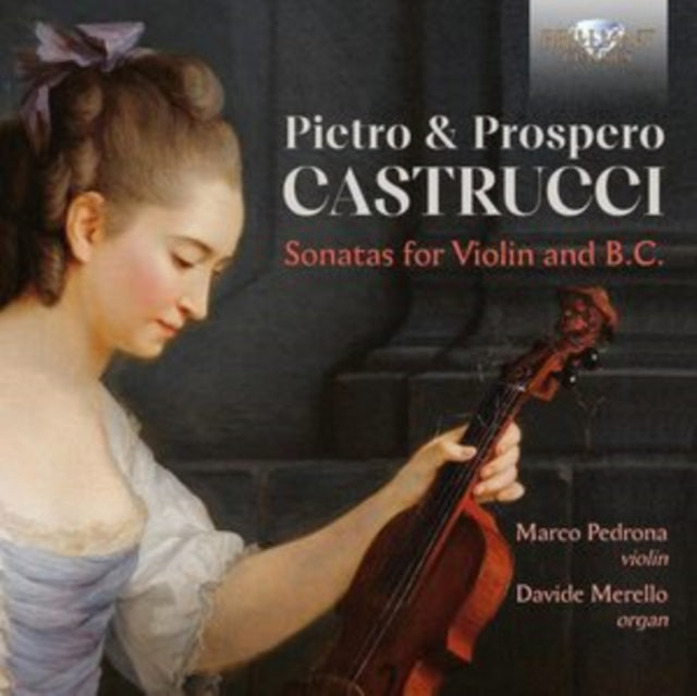 PEDRONA, MARCO; DAVIDE MERELLO | PIETRO & PROSPERO CASTRUCCI: SONATAS FOR VIOLIN & B.C. | CD