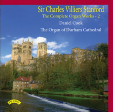 DANIEL COOK | SIR CHARLES VILLIERS STANFORD THE COMPLE | CD