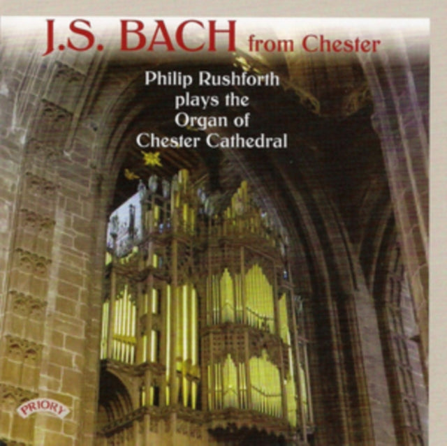 PHILIP RUSHFORTH | J.S. BACH AT CHESTER | CD