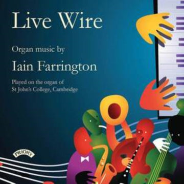 UNKNOWN | LIVE WIRE ORGAN MUSIC OF IAIN FARRINGTON | CD