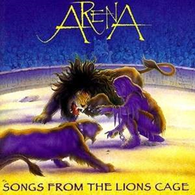 ARENA | SONGS FROM THE LIONS CAGE | CD