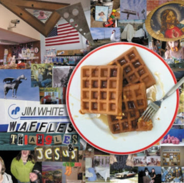 WHITE, JIM | WAFFLES,TRIANGLES & JESUS | VINYL RECORD (LP)