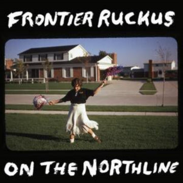 FRONTIER RUCKUS | ON THE NORTHLINE (2LP) | VINYL RECORD (LP)